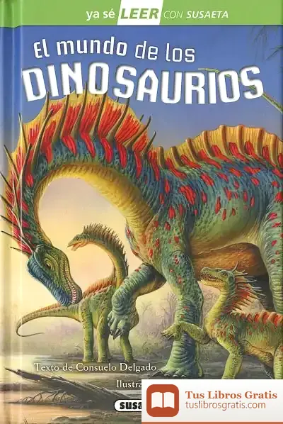 Descargar Ya Sé Leer Con Susaeta - Nivel 2. El Mundo De Los Dinosaurios de Consuelo Delgado Cortada