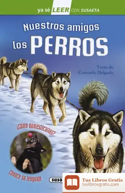 Descargar Ya Sé Leer Con Susaeta - Nivel 2. Nuestros Amigos Los Perros de Consuelo Delgado Cortada