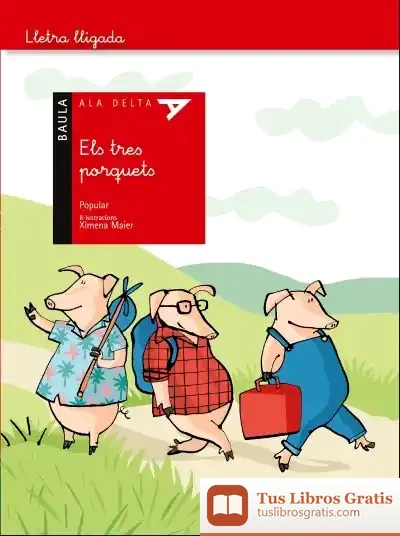 Descargar Els Tres Porquets - Ala Delta Lletra Lligada de Conte Popular