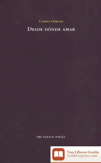 Descargar Desde Dónde Amar de Corina Oproae