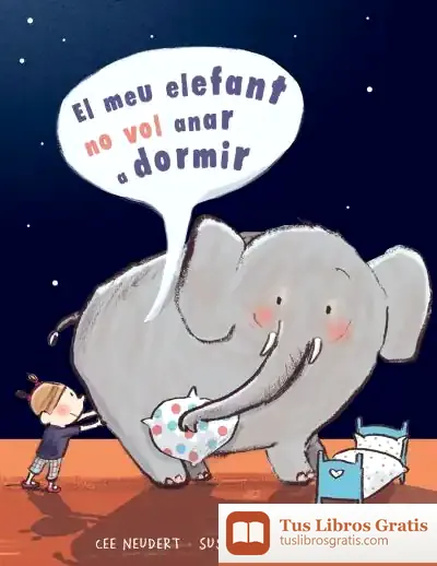 Descargar El Meu Elefant No Vol Anar A Dormir