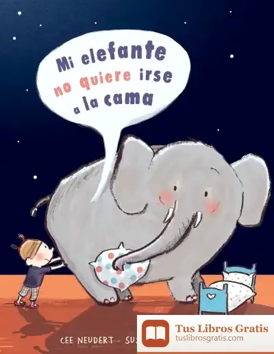 Descargar Mi Elefante No Quiere Ir A La Cama
