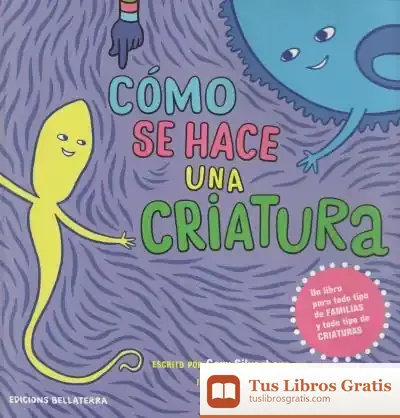 Descargar Como Se Hace Una Criatura de Cory Silverberg