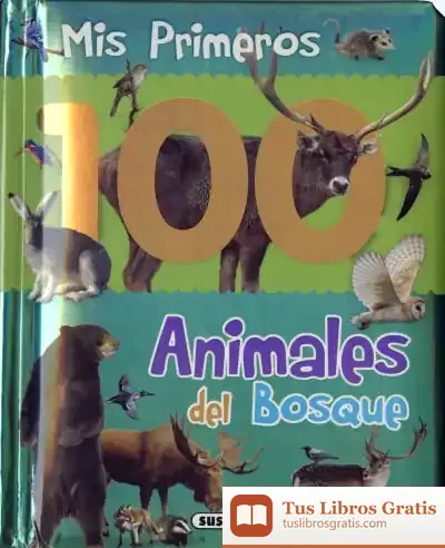 Descargar Col. Mis Primeros 100 Animales. Animales Del Bosque de José María Moreno Flórez