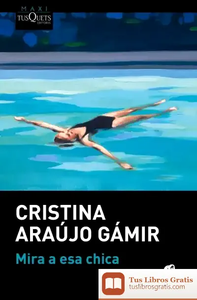 Descargar Mira A Esa Chica de Cristina Araújo Gámir