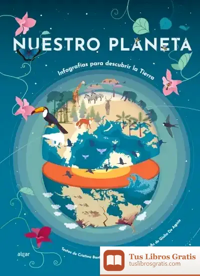 Descargar Nuestro Planeta. Infografías Para Descubrir La Tierra