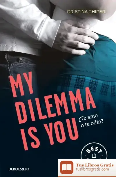 Descargar My Dilemma Is You. ¿Te Amo O Te Odio?