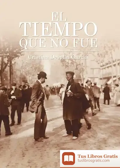 Descargar El Tiempo Que No Fue