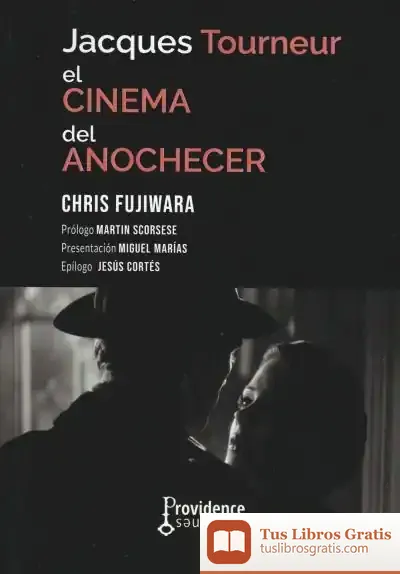 Descargar Jacques Tourneur. El Cinema Del Anochecer de Manuel Vicent