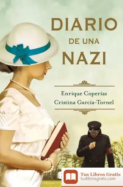 Descargar Diario De Una Nazi de Cristina García Tornel