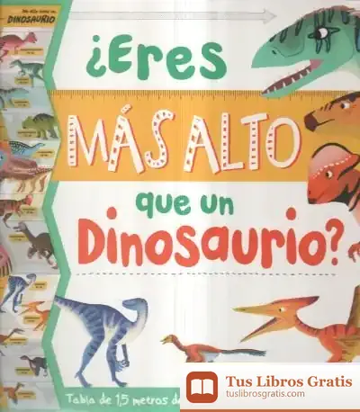 Descargar ¿Eres Mas Alto Que Un Dinosaurio?