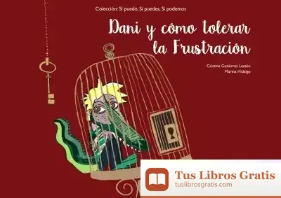 Descargar Dani Y Cómo Tolerar La Frustración de Cristina Gutiérrez Lestón