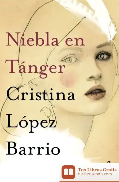 Descargar Niebla En Tánger de Cristina López Barrio