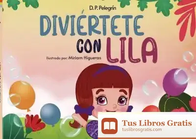 Descargar Diviértete Con Lila de D. P. Pelegrín