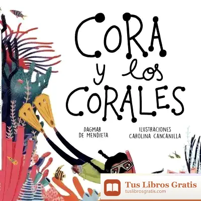 Descargar Cora Y Los Corales de Dagmar de Mendieta