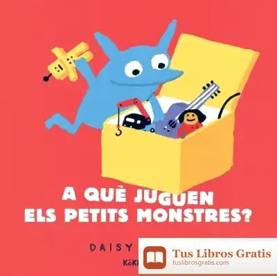 Descargar A Què Juguen Els Petits Monstres?