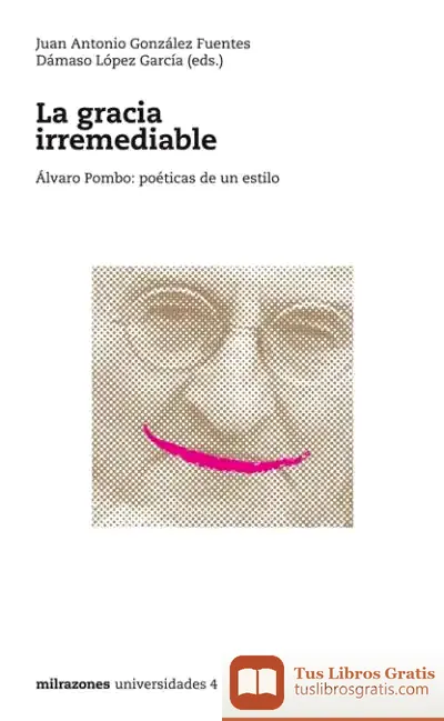 Descargar La Gracia Irremediable de Dámaso López García