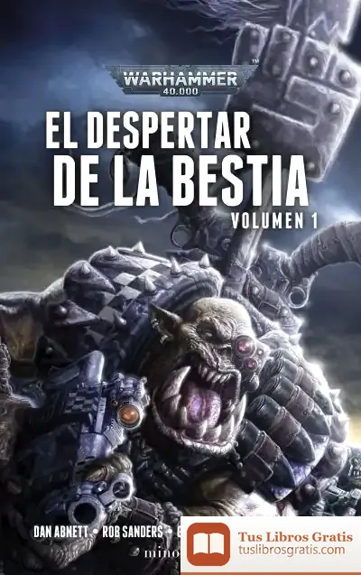 Descargar El Despertar De La Bestia Nº 01 de Dan Abnett