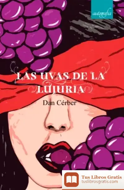 Descargar La Uvas De La Lujuría
