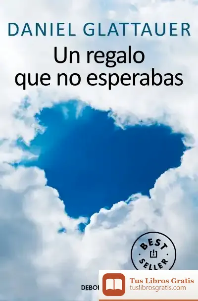 Descargar Un Regalo Que No Esperabas de Daniel Glattauer
