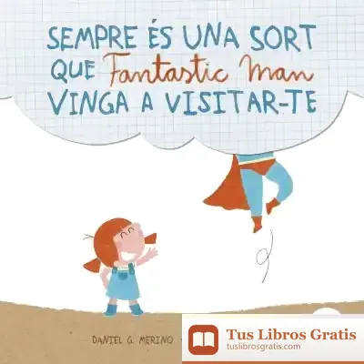 Descargar Sempre És Una Sort Que Fantasticman Vinga A Visitar-Te