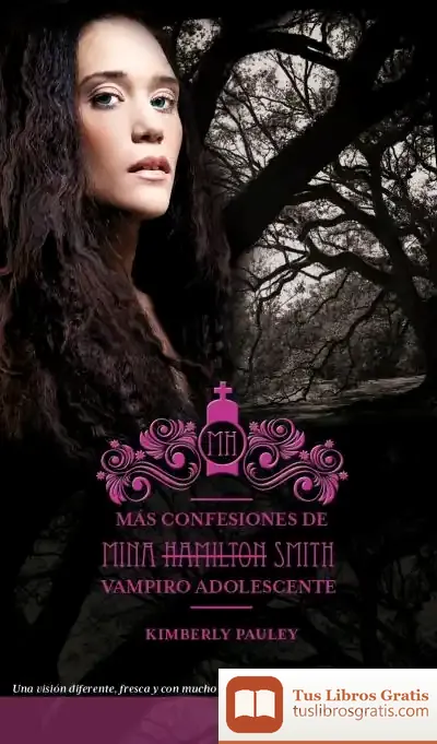 Descargar Más Confesiones De Mina Hamilton Smith (Vampiro Adolescente) de Daniel Hernández Chambers