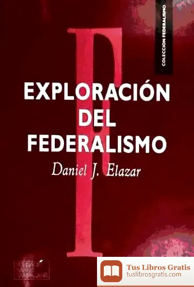 Descargar Exploración Del Federalismo de Heather Smith Thomas