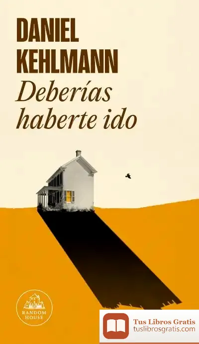 Descargar Deberías Haberte Ido de Daniel Kehlmann