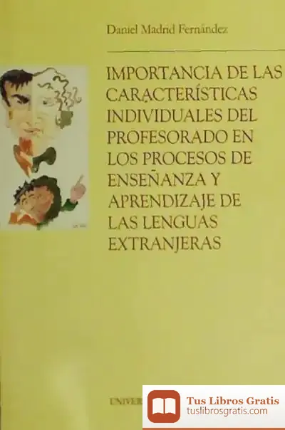 Descargar Importancia De Las Características Individuales Del Profesorado En Los Procesos De Enseñanza Y Aprendizaje De Las Lenguas Extranjeras de Migoya