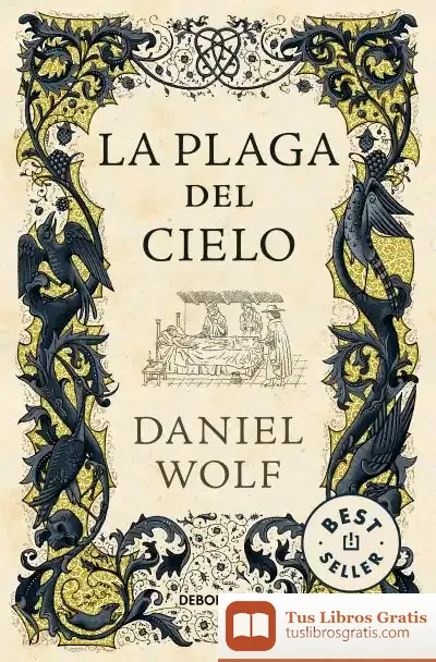 Descargar La Plaga Del Cielo (Saga De Los Fleury 4) de Daniel Wolf