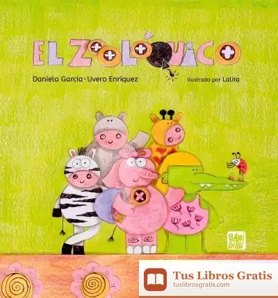 Descargar El Zoolóquico de Daniela García-uvero Enríquez