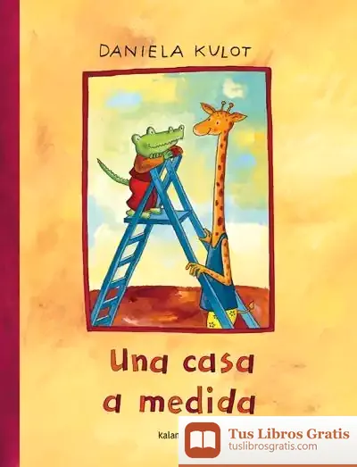 Descargar Una Casa A Medida de Daniela Kulot