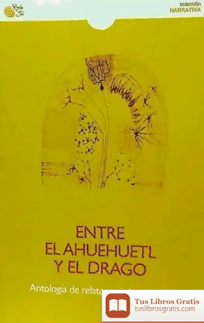 Descargar Entre El Ahuehuetl Y El Drago