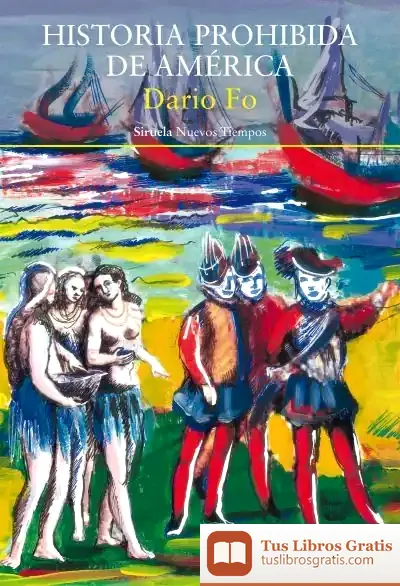 Descargar Historia Prohibida De América de Dario Fo