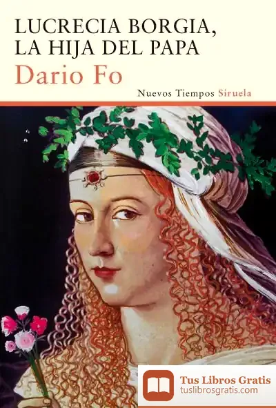Descargar Lucrecia Borgia, La Hija Del Papa de Dario Fo