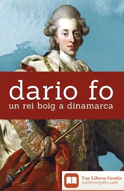 Descargar Un Rei Boig A Dinamarca de Dario Fo