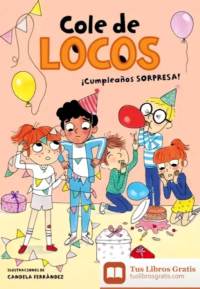 Descargar ¡Cumpleaños Sorpresa! (Cole De Locos 3)