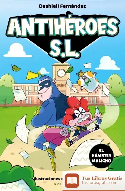 Descargar El Hámster Maligno (Antihéroes S.L. 1)