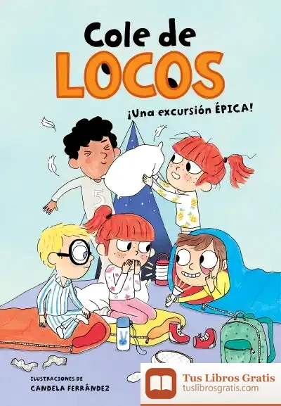 Descargar Una Excursión Épica (Cole De Locos 2)