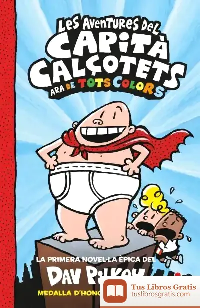 Descargar C-Cc.1 - Les Aventures Del Capità Calçotets (De Tots Colors)