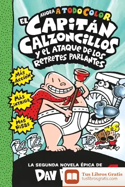 Descargar El Capitán Calzoncillos Y El Ataque Retretes Parlantes