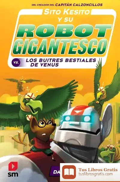 Descargar Sito Kesito Y Su Robot Gigantesco Contra Los Buitres Bestiales De Venus