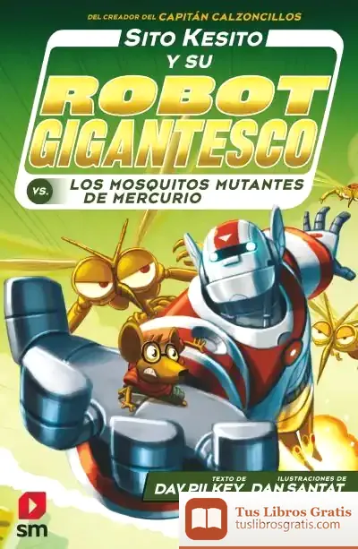 Descargar Sito Kesito Y Su Robot Gigantesco Contra Los Mosquitos Mutantes De Mercurio