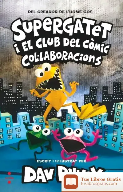 Descargar Supergatet I El Club Del Còmic 4. Col·Laboracions de Dav Pilkey
