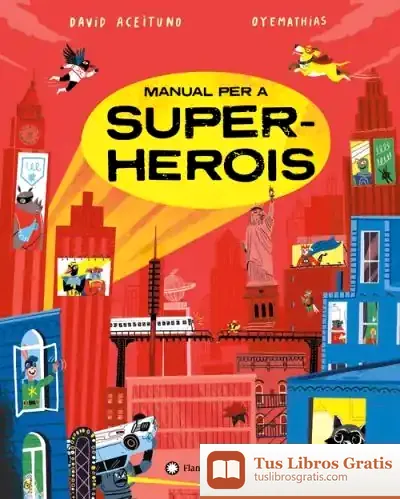 Descargar Manual Per A Superherois de David Aceituno