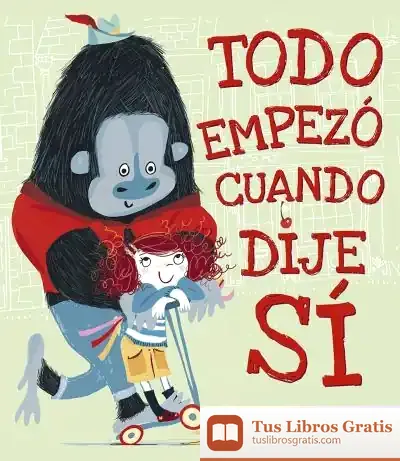 Descargar Todo Empezo Cuando Dije Si