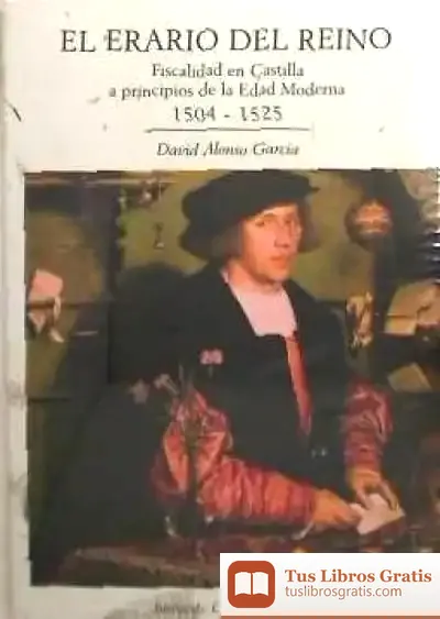Descargar Erario Del Reino:Fiscalidad En Castilla Princi.Edad Moderna