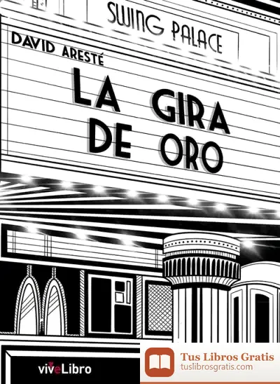Descargar La Gira De Oro