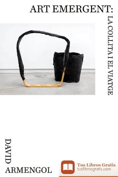Descargar Art Emergent: La Collita I El Viatge