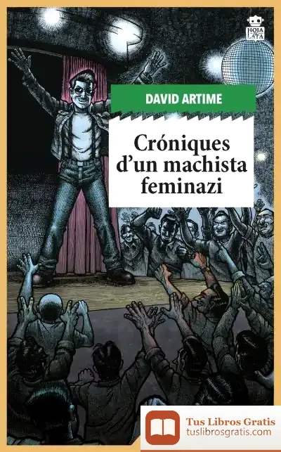 Descargar Cróniques D'Un Machista Feminazi